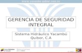 GERENCIA DE SEGURIDAD INTEGRAL Sistema Hidráulico Yacambú Quibor, C.A.
