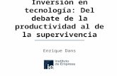 Inversión en tecnología: Del debate de la productividad al de la supervivencia Enrique Dans.
