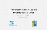 Propuesta para Ley de Presupuesto 2015 CENDA – ICAL Septiembre 2014.