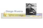 Diego Rivera. José Diego Rivera Barrientos Él nació el 8 de diciembre, 1886 en Guanajuato, M é xico Su familia se muede a la Cuidad de M é xico en 1892.