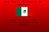 Una breve historia de México según los murales del artista mexicano, Diego Rivera.
