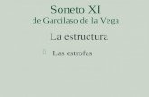 Soneto XI de Garcilaso de la Vega La estructura  Las estrofas.