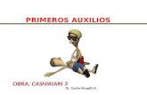 OBRA: CASHIRIARI 3 Dr. Carlos Rengifo R. PRIMEROS AUXILIOS.