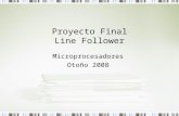 Proyecto Final Line Follower Microprocesadores Otoño 2008.