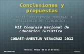 Conclusiones y propuestas MESA II EFICIENCIA TERMINAL Y EFICIENCIA DE TITULACIÓN. VII Congreso Nacional de Educación Turística CONAET-AMESTUR VERACRUZ.