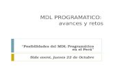 MDL PROGRAMATICO: avances y retos “Posibilidades del MDL Programático en el Perú” Side event, jueves 22 de Octubre.