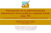 Percepción de la administración electrónica VS la actitud y aptitud frente a las TIC Un estudio exploratorio en estudiantes colombianos de postgrado Ing.
