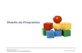 Modularización Introducción a la Computación 1 Ing. Diego Figueyra Diseño de Programas.