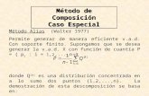 Método Alias (Walter 1977) Permite generar de manera eficiente v.a.d. Con soporte finito. Supongamos que se desea generar la v.a.d. X con función de cuantía.