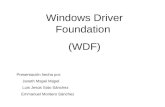 Windows Driver Foundation (WDF) Presentación hecha por: Janeth Mapel Mapel Luis Jesús Soto Sánchez Emmanuel Montero Sánchez.