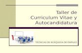 Taller de Curriculum Vitae y Autocandidatura TÉCNICAS DE BÚSQUEDA DE EMPLEO.