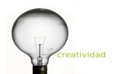 Creatividad. qué es la creatividad? quién se considera creativo? piensa un personaje creativo... diseñadores… artistas… poetas… pintores… músicos…