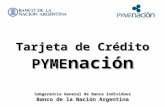 Tarjeta de Crédito PYME nación Subgerencia General de Banca Individuos Banco de la Nación Argentina.