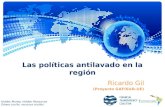 Hidden Money, Hidden Resources Dinero oculto, recursos ocultos Las políticas antilavado en la región Ricardo Gil (Proyecto GAFISUD-UE)
