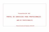 Presentación del PORTAL DE SERVICIOS PARA PROFESIONALES (WEB DE PROFESIONALES) Palacio de Justicia de Pamplona. 30-03-2011.