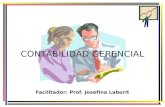 Facilitador: Prof. Josefina Laborit CONTABILIDAD GERENCIAL.