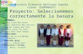 Escuela Primaria Emiliano Zapata Clave: 31DPR0451T Proyecto: Seleccionemos correctamente la basura ALUMNOS: Erika Lizet Moo Canto Jesús Idelfonso May Herrera.