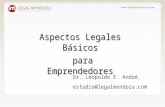 Aspectos Legales Básicos para Emprendedores para Emprendedores Dr. Leopoldo E. André. estudio@legalmendoza.com.
