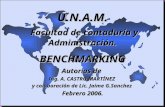 BENCHMARKING Autorias de Ing. A. CASTRO MARTÍNEZ y colaboración de Lic. Jaime G.Sanchez Febrero 2006. U.N.A.M. Facultad de contaduría y Administración.