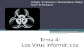 Tema 4: Los Virus informáticos Colegio de Ciencias y Humanidades Vallejo Taller de Cómputo.