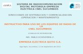 SISTEMA DE RADIOCOMUNICACION DIGITAL MOTOROLA EMPRESA ELECTRICA CNEL SUCUMBIOS DIRECCIONES DE DISTRIBUCION Y COMERCIALIZACION (OPERACION Y MANTENIMIENTO)