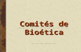 Comités de Bioética. Entre la Moral y la Ética 1.La moral nunca puede ser impuesta desde fuera. 2.Los comités de bioética deben potenciar los valores.