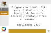 Programa Nacional 2010 para el Monitoreo y Control de Residuos Tóxicos y Contaminantes en camarón Resultados 2009.