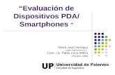 “Evaluación de Dispositivos PDA/ Smartphones ” María José Harreguy majoh10@hotmail.com Tutor: Lic. Pablo Lena (MBA) Octubre 2009.