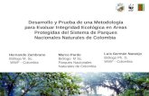 Desarrollo y Prueba de una Metodología para Evaluar Integridad Ecológica en Areas Protegidas del Sistema de Parques Nacionales Naturales de Colombia Hernando.