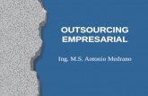 OUTSOURCING EMPRESARIAL Ing. M.S. Antonio Medrano.