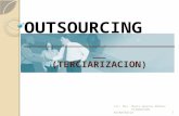 OUTSOURCING (TERCIARIZACION) 1 Lic. Msc. Marco Quiroz Mihaic PLANEACION ESTRATEGICA.