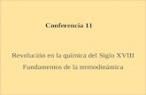 Conferencia 11 Revolución en la química del Siglo XVIII Fundamentos de la termodinámica.