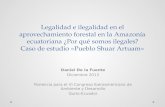 Legalidad e ilegalidad en el aprovechamiento forestal en la Amazonía ecuatoriana ¿Por qué somos ilegales? Caso de estudio «Pueblo Shuar Artuam» Daniel.
