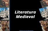 Clásicos de la Literatura Literatura Medieval. Clásicos de la Literatura Literatura Medieval ♦La literatura Medieval se desarrolló durante un largo período.