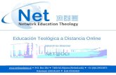 Educación Teológica a Distancia Online Salvando las distancias NET@OCI   P.O. Box 284  7460 AG Rijssen (Netherlands)  +31 (0)6-29332873.