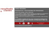 Resultados CENSO REGIONAL PERIODISTAS Y EDUCADORES DE PERIODISMO REGIÓN DEL BIOBIO- CHILE | 2008-2009 Proyecto FONDECYT 1080066, “Estudio comparativo de.