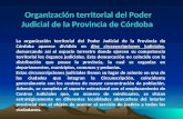 Organización territorial del Poder Judicial de la Provincia de Córdoba La organización territorial del Poder Judicial de la Provincia de Córdoba aparece.