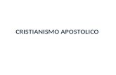 CRISTIANISMO APOSTOLICO. Está centrado en la Iglesia CRISTIANISMO APOSTOLICO IGLESIA.
