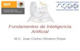 Fundamentos de Inteligencia Artificial M.C. Juan Carlos Olivares Rojas.
