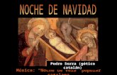 Música: “Noche de vela” popular catalana Pedro Serra (gótico catalán)