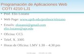 Prof. Elio Lozano COTI 4210 KJ1 UPRB Programación de Aplicaciones Web COTI 4210 LJ1 Prof. Elio Lozano Web Page: .