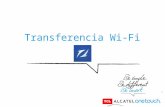 1 Transferencia Wi-Fi. 2 Alcatel Onetouch ha introducido en sus productos una forma de transferir tus archivos multimedia mas rápida que el bluetooth,