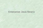Enterprise Java Beans. EJBs Beans gestionados por un contenedor del servidor de aplicaciones para gestionar el acceso a recursos (bases de datos, colas.