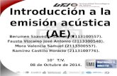 Introducción a la emisión acústica (AE). Berumen Saavedra Samuel (2113100557). Fausto Vizcaíno José Antonio (2113300548). Mora Valencia Samuel (2113300557).