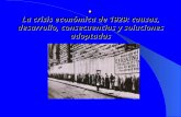 . La crisis económica de 1929: causas, desarrollo, consecuencias y soluciones adoptadas.