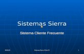 28/04/2015 Sistemas Sierra, SA de CV 1 Sistemas Sierra Sistema Cliente Frecuente.