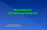 Neumonía Intrahospitalaria Prof. Dr. Elías G. Adle Servicio de Neumología HCIPS.