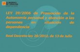 Departamento de Sanidad, Bienestar Social y Familia LEY 39/2006 de Promoción de la Autonomía personal y atención a las personas en situación de dependencia.