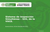 Sistema de Inspección Simultánea – SIIS, de la VUCE. Buenaventura, 18 de diciembre de 2013. GD-FM-016 V4.