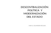 YURI O. ZELAYARÁN MELGAR DESCENTRALIZACIÓN POLÍTICA Y MODERNIZACIÓN DEL ESTADO.